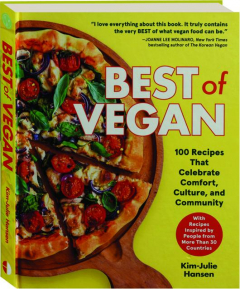 BEST OF VEGAN: 100 Recipes That Celebrate Comfort, Culture, and Community