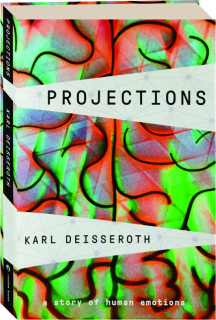 PROJECTIONS: A Story of Human Emotions