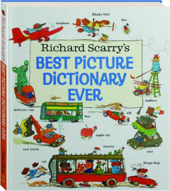 RICHARD SCARRY'S BEST PICTURE DICTIONARY EVER