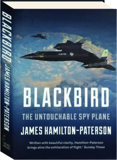 BLACKBIRD: The Untouchable Spy Plane