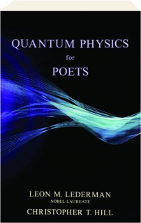 QUANTUM PHYSICS FOR POETS