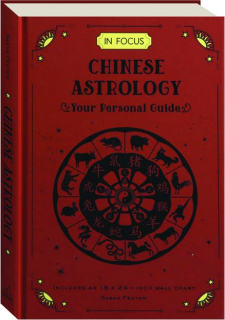 IN FOCUS CHINESE ASTROLOGY: Your Personal Guide