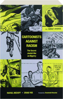 CARTOONISTS AGAINST RACISM: The Secret Jewish War on Bigotry