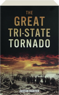 THE GREAT TRI-STATE TORNADO