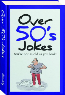 OVER 50'S JOKES