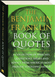 THE BENJAMIN FRANKLIN BOOK OF QUOTES