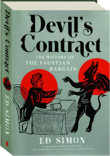 DEVIL'S CONTRACT: The History of the Faustian Bargain