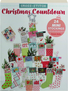 CROSS-STITCH CHRISTMAS COUNTDOWN: 24 Mini Stockings