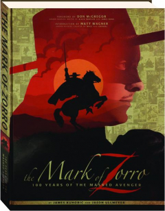 THE MARK OF ZORRO: 100 Years of the Masked Avenger