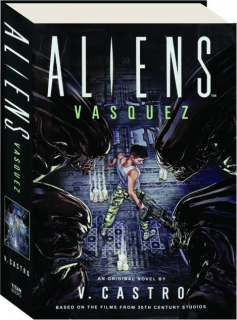 ALIENS: Vasquez