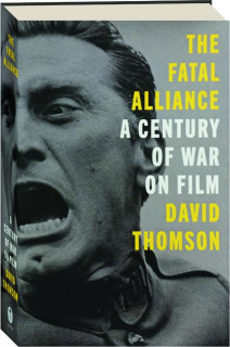 THE FATAL ALLIANCE: A Century of War on Film
