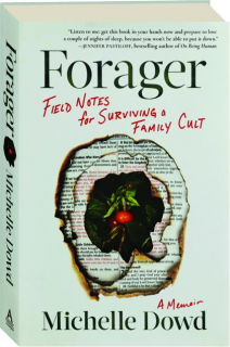 FORAGER: Field Notes for Surviving a Family Cult