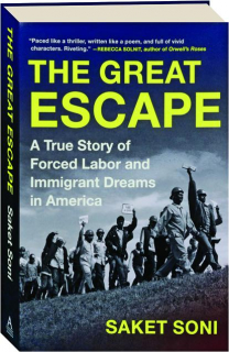 THE GREAT ESCAPE: A True Story of Forced Labor and Immigrant Dreams in America