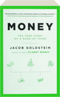 MONEY: The True Story of a Made-Up Thing