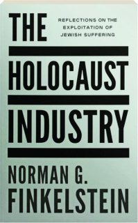 THE HOLOCAUST INDUSTRY: Reflections on the Exploitation of Jewish Buffering