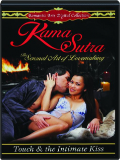 KAMA SUTRA: Touch & the Intimate Kiss