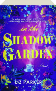 IN THE SHADOW GARDEN