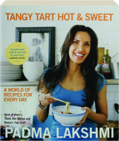 TANGY TART HOT & SWEET: A World of Recipes for Every Day