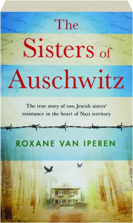 THE SISTERS OF AUSCHWITZ