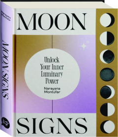 MOON SIGNS: Unlock Your Inner Luminary Power