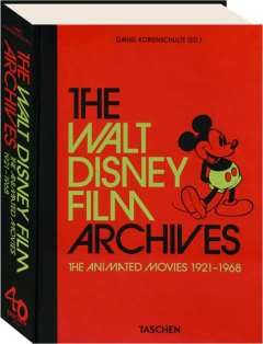 THE WALT DISNEY FILM ARCHIVES: The Animated Movies 1921-1968