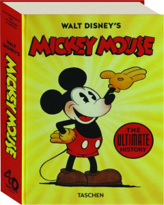 WALT DISNEY'S MICKEY MOUSE: The Ultimate History