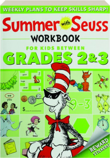 WORKBOOK FOR KIDS BETWEEN GRADES 2 & 3: Summer with Seuss