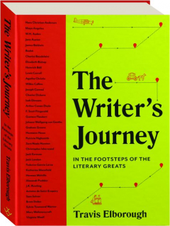 THE WRITER'S JOURNEY: In the Footsteps of the Literary Greats