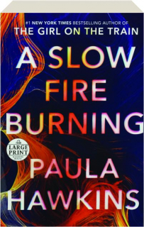 A SLOW FIRE BURNING