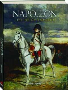 NAPOLEON: Life of an Emperor