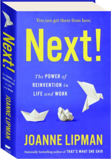 NEXT! The Power of Reinvention in Life and Work