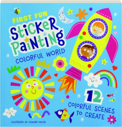 FIRST FUN STICKER PAINTING COLORFUL WORLD