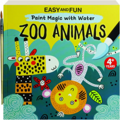 ZOO ANIMALS: Easy and Fun Paint Magic with Color