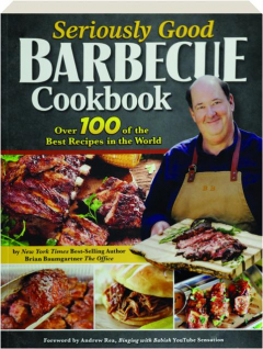 SERIOUSLY GOOD BARBECUE COOKBOOK