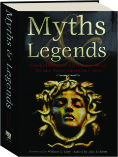 MYTHS & LEGENDS: Classical Greek, Celtic, Norse, Chinese, African, Native American & More