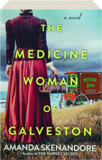 THE MEDICINE WOMAN OF GALVESTON