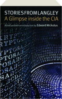 STORIES FROM LANGLEY: A Glimpse Inside the CIA