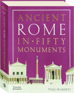 ANCIENT ROME IN FIFTY MONUMENTS