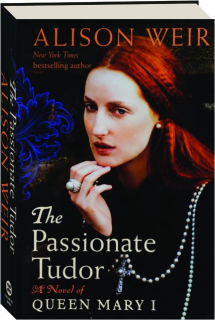 THE PASSIONATE TUDOR