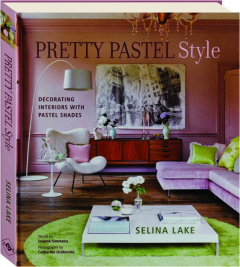 PRETTY PASTEL STYLE: Decorating Interiors with Pastel Shades