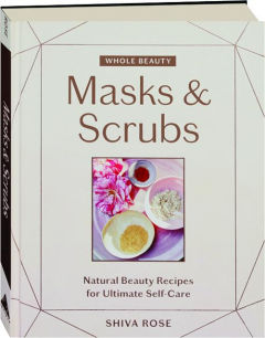 MASKS & SCRUBS: Whole Beauty