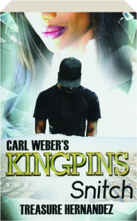 CARL WEBER'S KINGPINS: Snitch