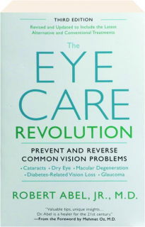 THE EYE CARE REVOLUTION, THIRD EDITION REVISED