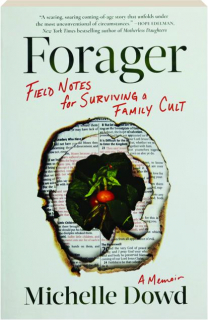 FORAGER: Field Notes for Surviving a Family Cult