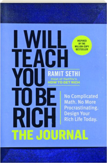 I WILL TEACH YOU TO BE RICH: The Journal