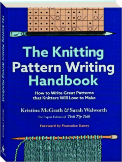 THE KNITTING PATTERN WRITING HANDBOOK: How to Write Great Patterns That Knitters Will Love to Make