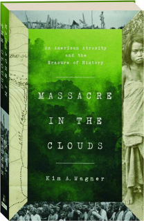 MASSACRE IN THE CLOUDS: An American Atrocity and the Erasure of History