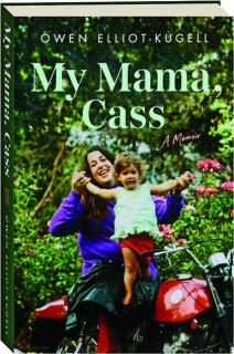 MY MAMA, CASS: A Memoir