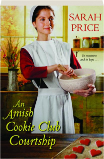 AN AMISH COOKIE CLUB COURTSHIP