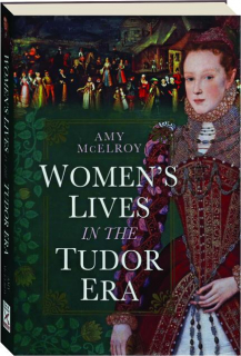 WOMEN'S LIVES IN THE TUDOR ERA